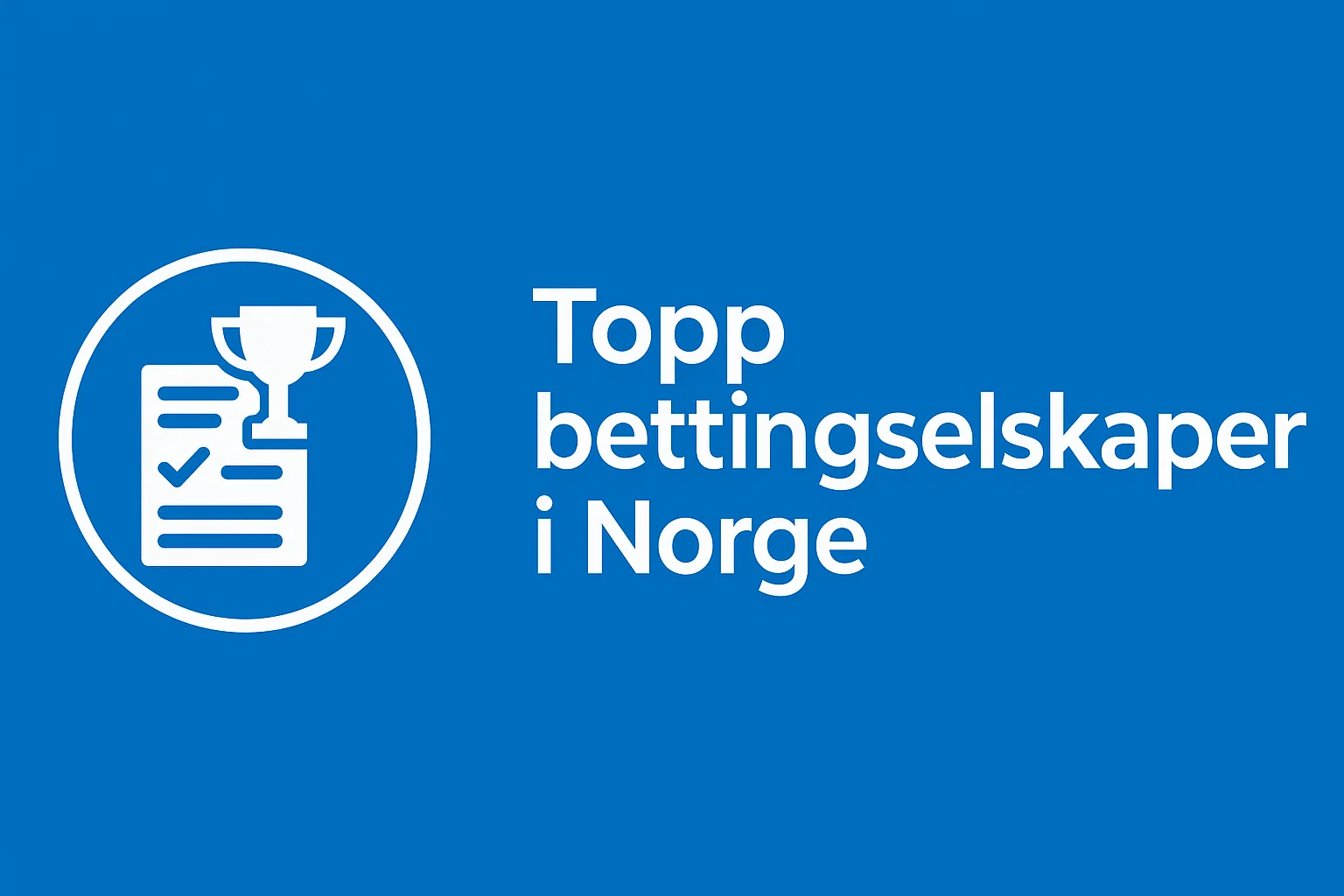 Topp bettingselskaper i Norge